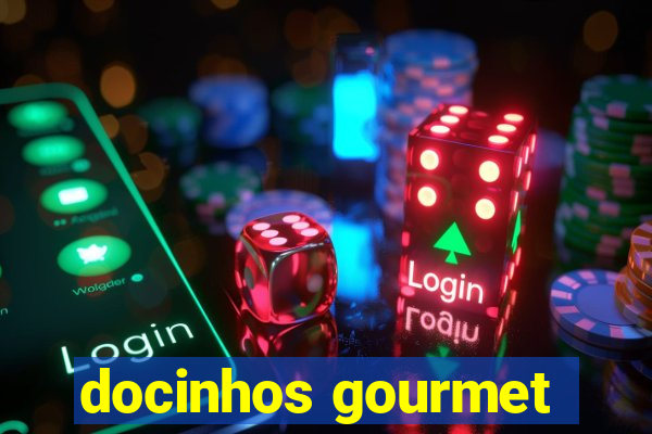 docinhos gourmet